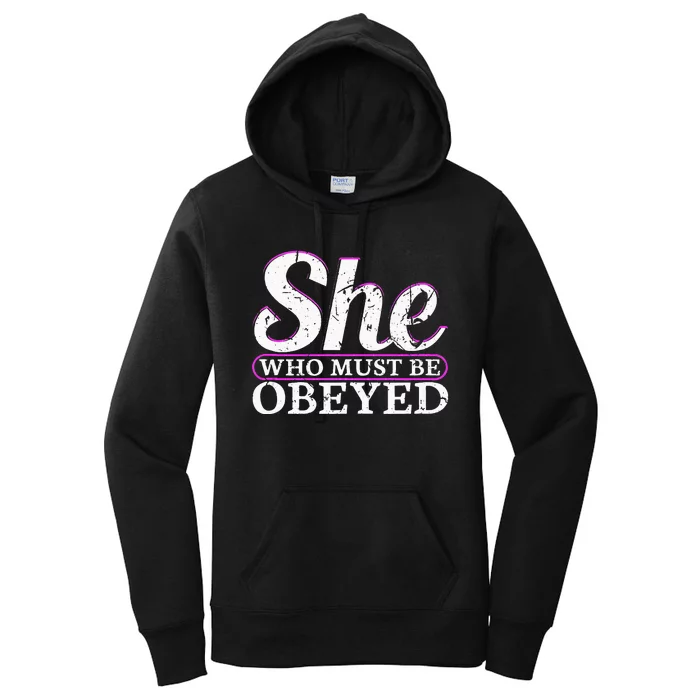 She Who Must Be Obeyed Dominatrix BDSM Dom Sub Kinky Women's Pullover Hoodie