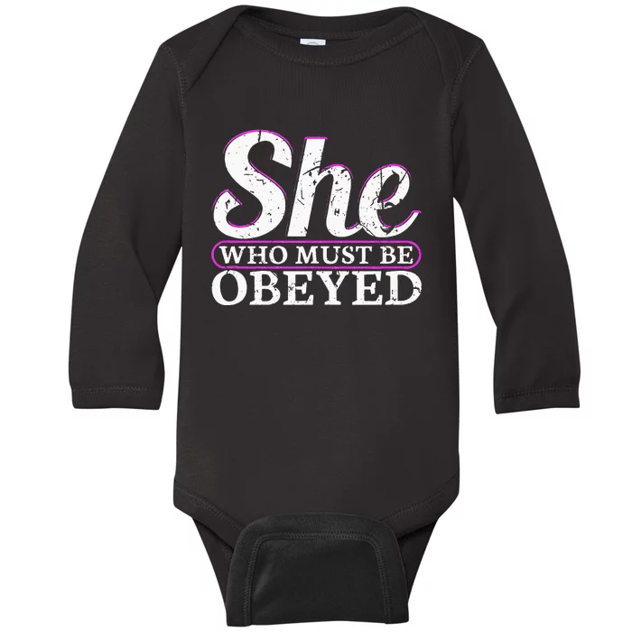 She Who Must Be Obeyed Dominatrix BDSM Dom Sub Kinky Baby Long Sleeve Bodysuit