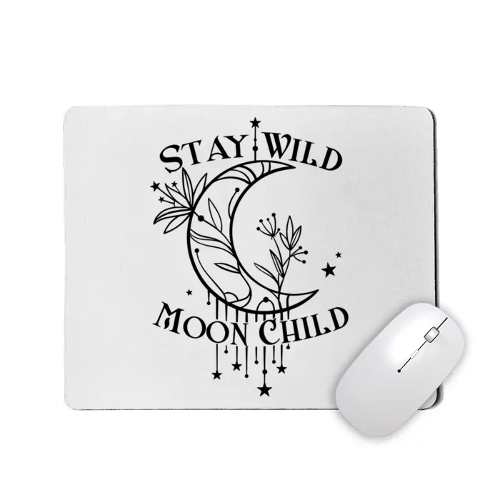 Stay Wild Moon Child Mousepad