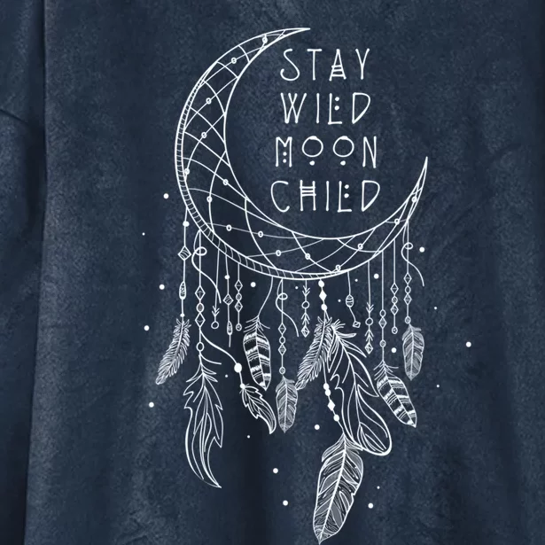 Stay Wild Moon Gift Child Dream Catcher Gift Hooded Wearable Blanket