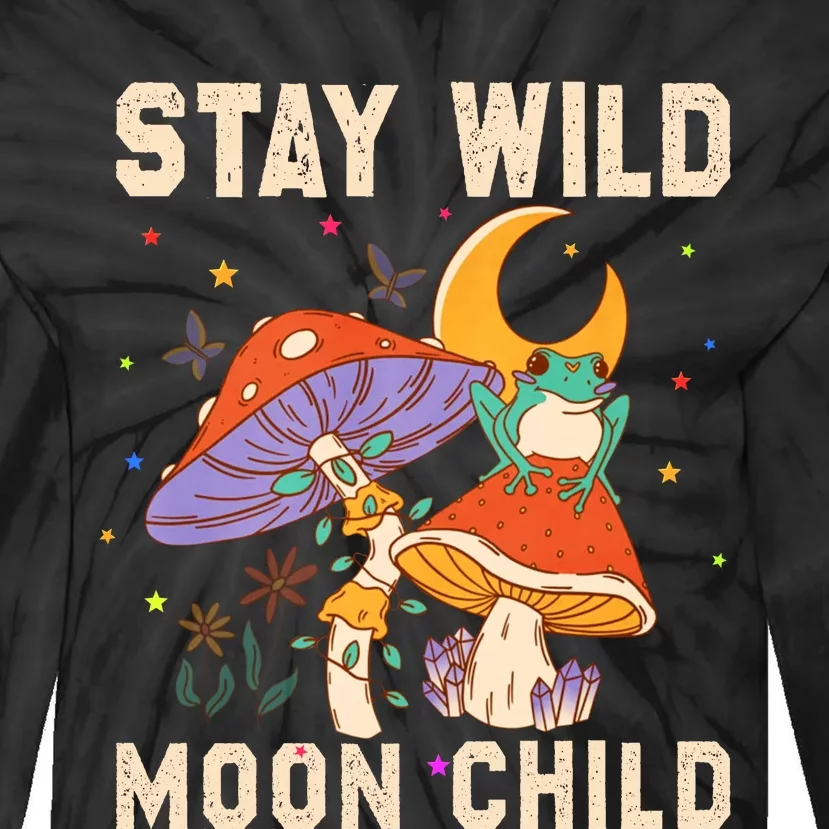 Stay Wild Moon Child And Mushroom Tie-Dye Long Sleeve Shirt