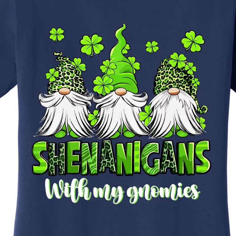 Shenanigans With My Gnomies St PatrickS Day Gnome Shamrock Women's T-Shirt