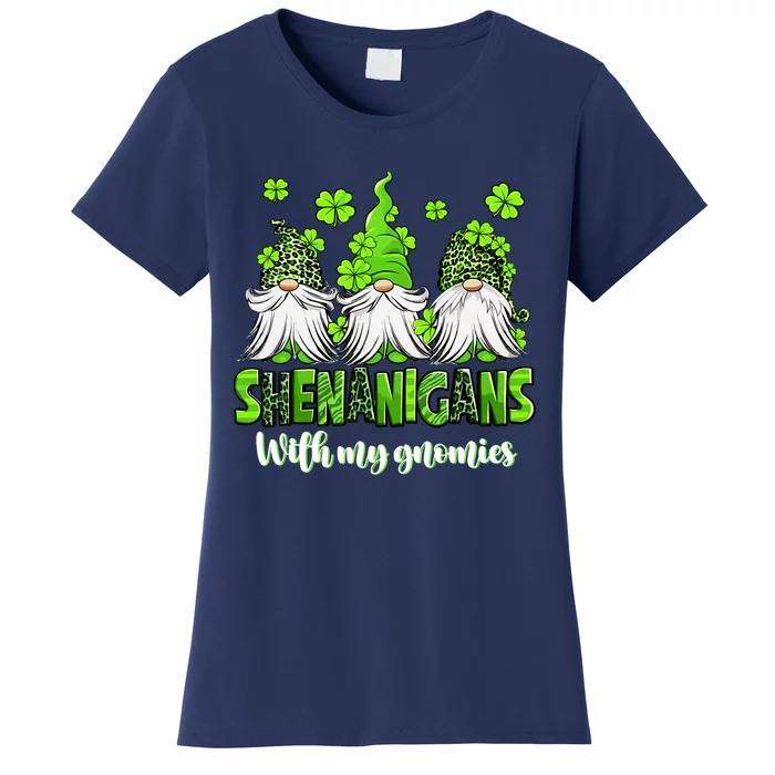 Shenanigans With My Gnomies St PatrickS Day Gnome Shamrock Women's T-Shirt