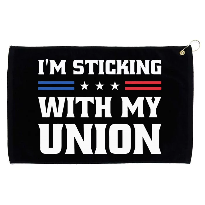 Sticking With My Union Strong For Pro Labor Union Workers Grommeted Golf Towel