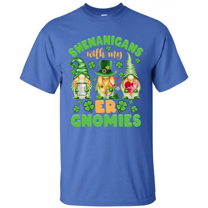 Shenanigans With My Er Gnomies St Patricks Day Nurse Gift Tall T-Shirt