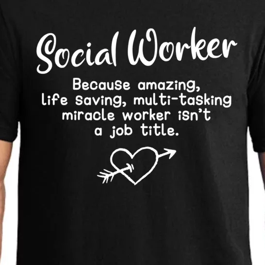 Social Worker Miracle Worker Isnt A Job Title Gift Pajama Set