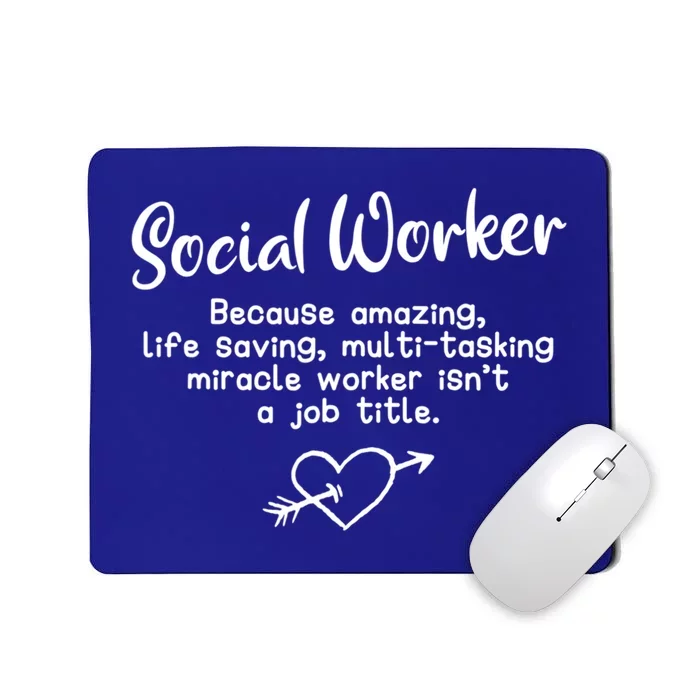 Social Worker Miracle Worker Isnt A Job Title Gift Mousepad