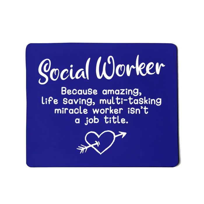 Social Worker Miracle Worker Isnt A Job Title Gift Mousepad