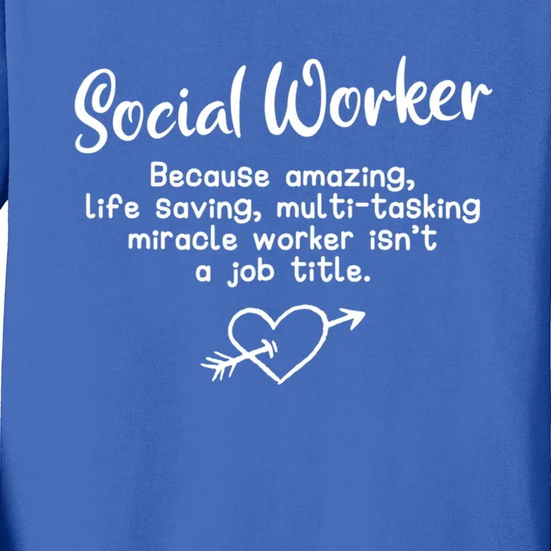 Social Worker Miracle Worker Isnt A Job Title Gift Kids Long Sleeve Shirt