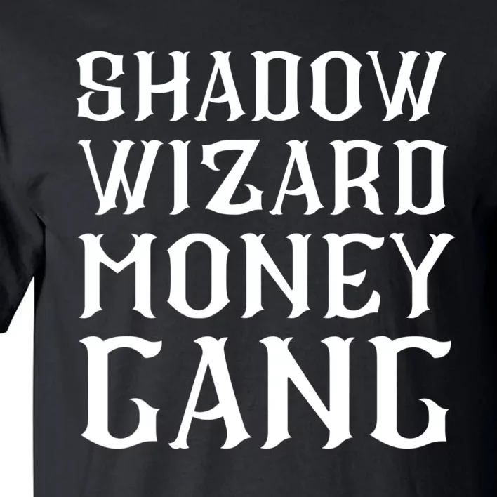 Shadow Wizard Money Gang Tee Tall T-Shirt