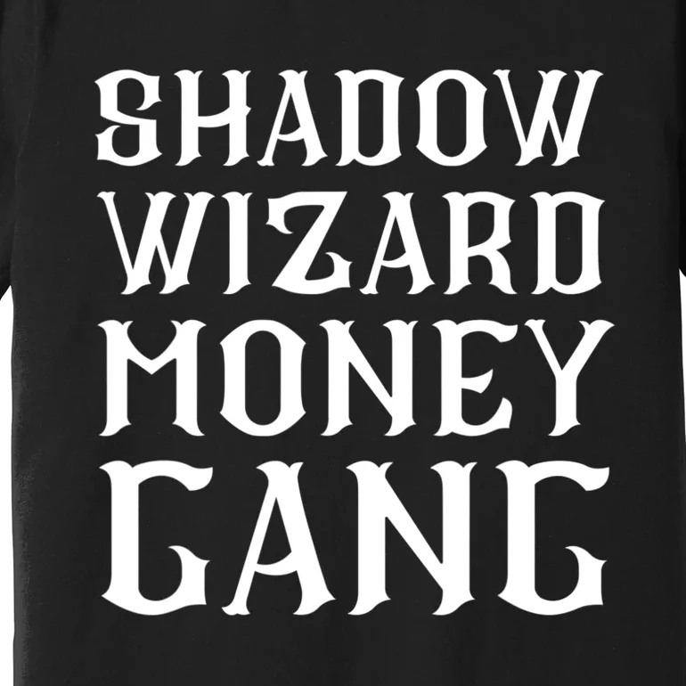 Shadow Wizard Money Gang Tee Premium T-Shirt