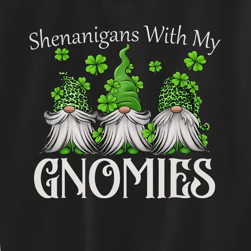 Shenanigans With My Gnomies St Patrick's Day Gnome Shamrock Kids Sweatshirt