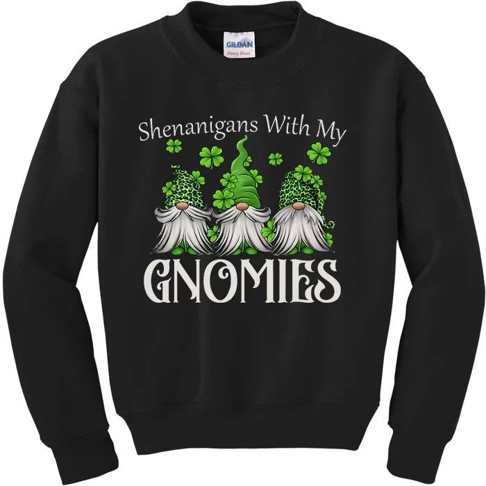 Shenanigans With My Gnomies St Patrick's Day Gnome Shamrock Kids Sweatshirt