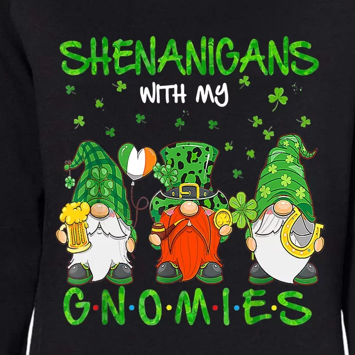 Shenanigans With My Gnomies St Patrick's Day Gnome Lover Womens California Wash Sweatshirt