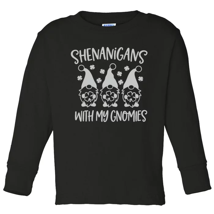 Shenanigans With My Gnomies Cute Bar Crawl St Patricks Day Toddler Long Sleeve Shirt