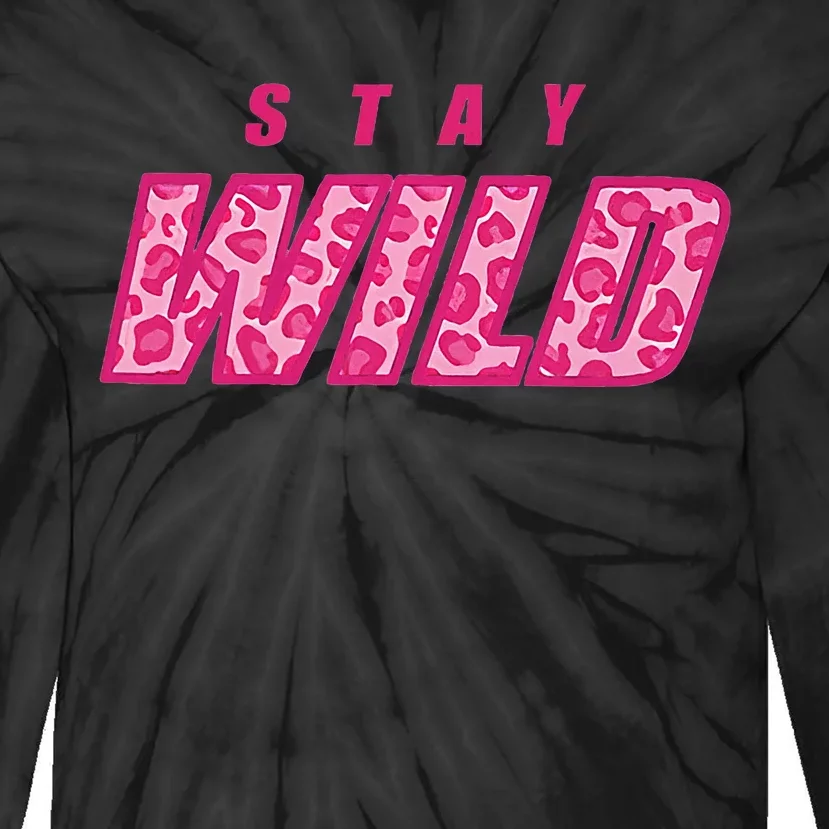 Stay Wild Merch Pink Tie-Dye Long Sleeve Shirt