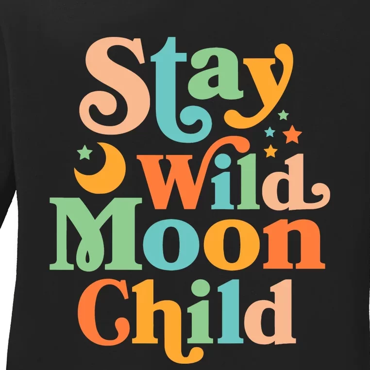 Stay Wild Moon Child Hippie Retro 60s 70s Groovy Ladies Long Sleeve Shirt