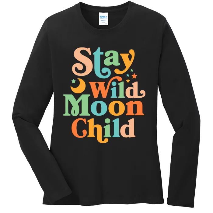 Stay Wild Moon Child Hippie Retro 60s 70s Groovy Ladies Long Sleeve Shirt