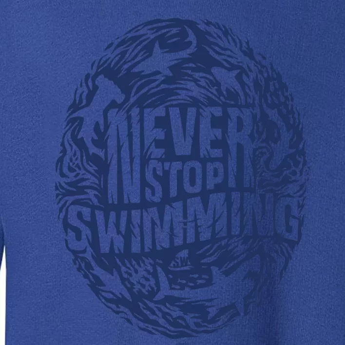 Shark Week: Never Stop Swimming Gift Toddler Sweatshirt