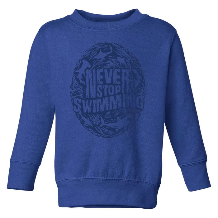 Shark Week: Never Stop Swimming Gift Toddler Sweatshirt