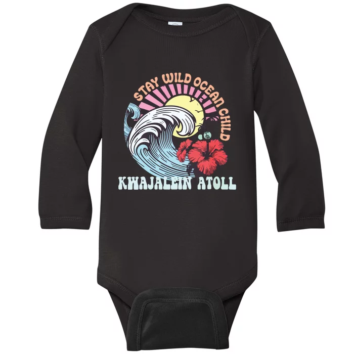 Stay Wild Ocean Child Kwajalein Atoll Baby Long Sleeve Bodysuit