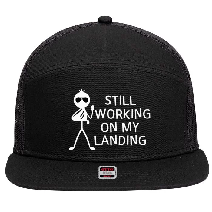 Still Working On My Landing Broken Arm Cast Recovery 7 Panel Mesh Trucker Snapback Hat