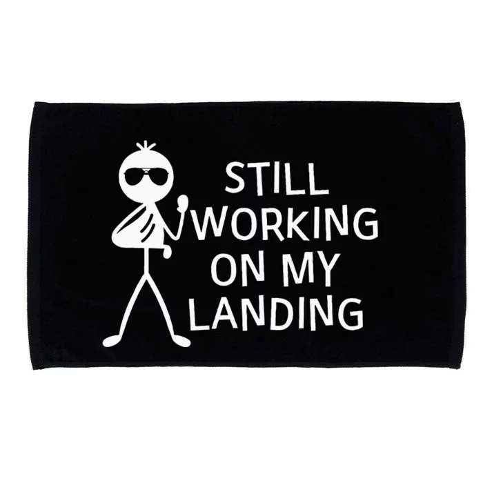 Still Working On My Landing Broken Arm Cast Recovery Microfiber Hand Towel