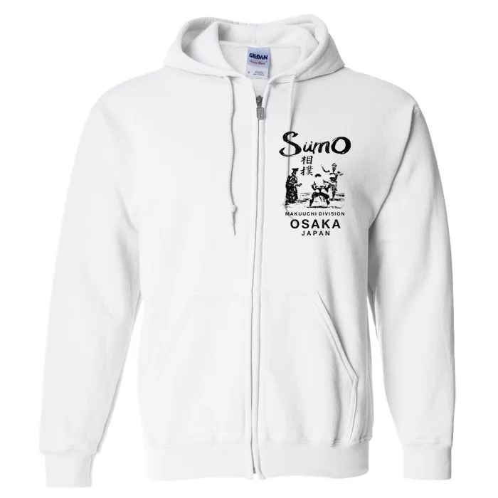 Sumo Wrestling Osaka Japan Full Zip Hoodie