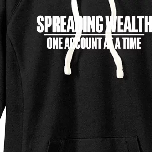 Spreading Wealth One Account At A Time Banker Gift Women's Fleece Hoodie