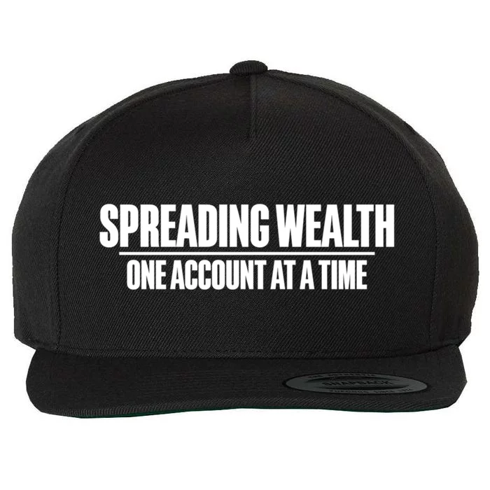 Spreading Wealth One Account At A Time Banker Gift Wool Snapback Cap