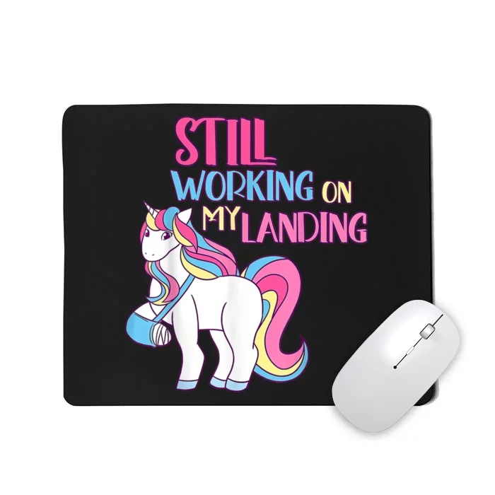 Still Working On My Landing Injury Broken Arm Cute Unicorn Mousepad