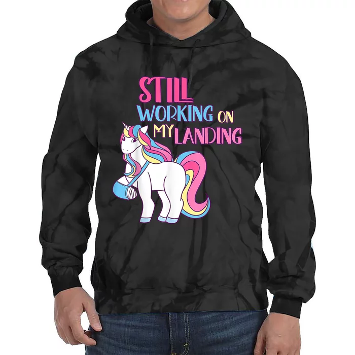 Still Working On My Landing Injury Broken Arm Cute Unicorn Tie Dye Hoodie