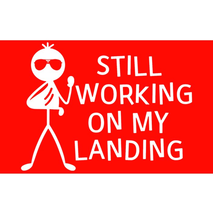 Still Working On My Landing Broken Arm Cast Recovery Bumper Sticker