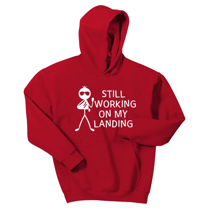 Still Working On My Landing Broken Arm Cast Recovery Kids Hoodie