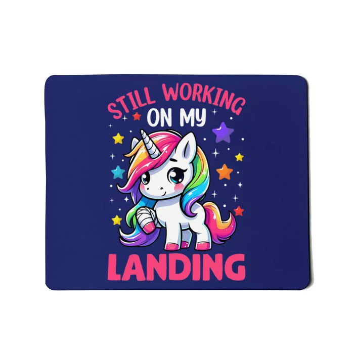 Still Working On My Landing Injury Broken Arm Cute Unicorn Mousepad