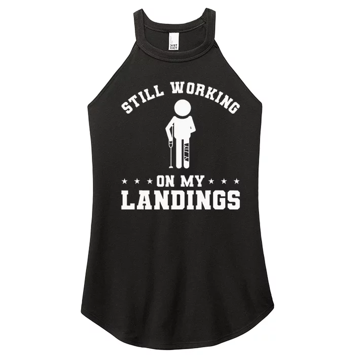 Still Working On My Landings Broken Leg Injury Recovery Women’s Perfect Tri Rocker Tank