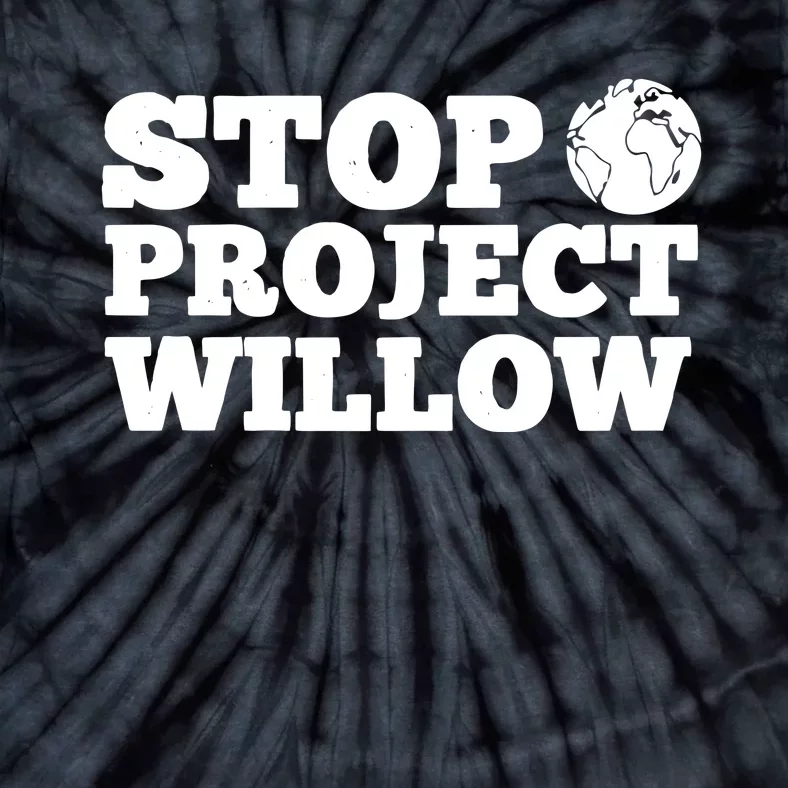 Stop Wllow Oil And Gas Project Tie-Dye T-Shirt