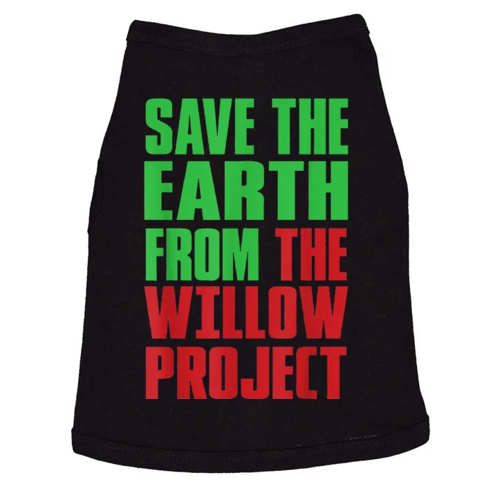 Stop Willow Project, save the earth from the Willow Project Doggie Tank