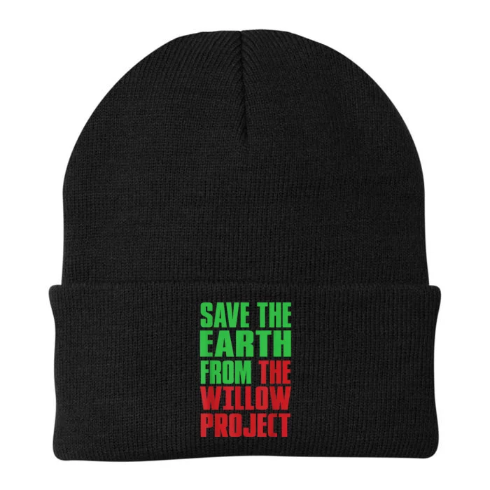 Stop Willow Project, save the earth from the Willow Project Knit Cap Winter Beanie