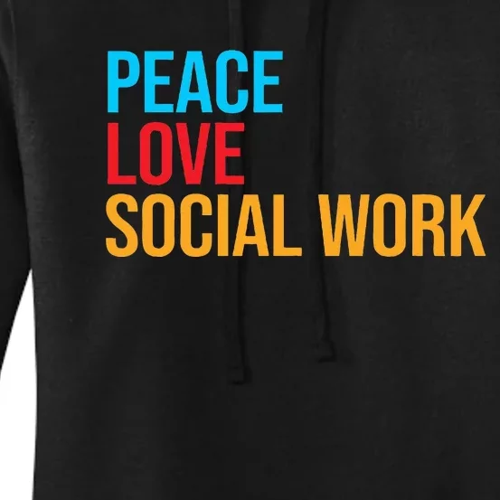 Social Worker Peace Love Social Work Women's Pullover Hoodie