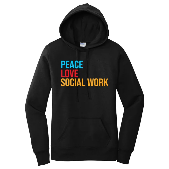 Social Worker Peace Love Social Work Women's Pullover Hoodie