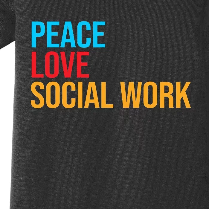 Social Worker Peace Love Social Work Baby Bodysuit