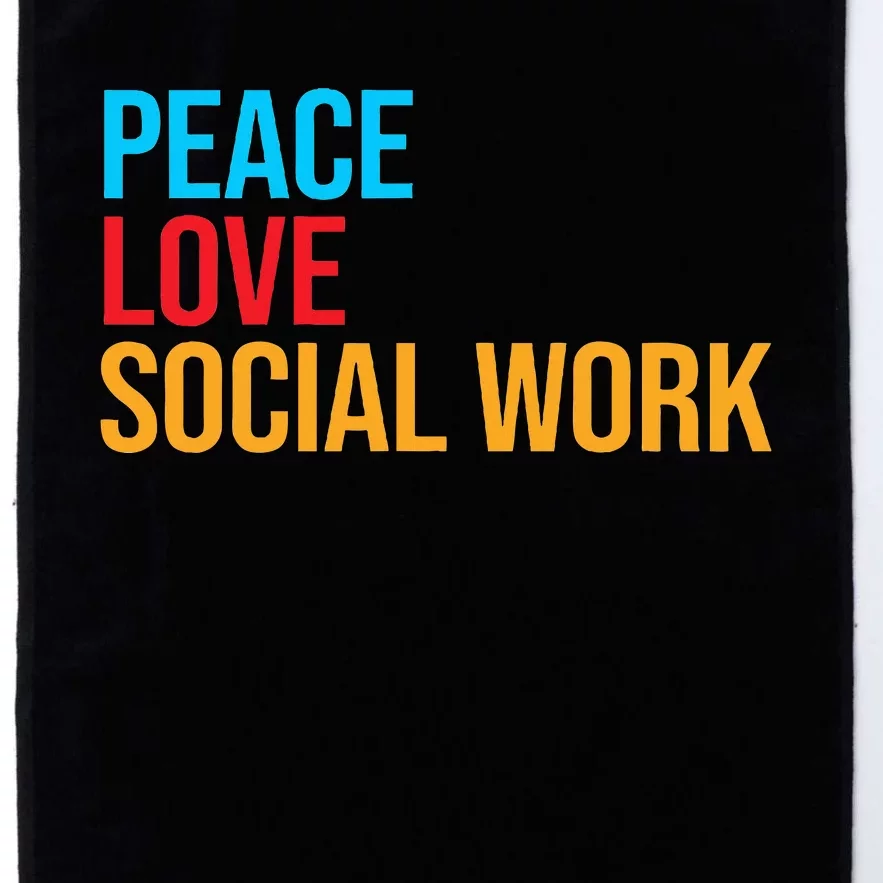 Social Worker Peace Love Social Work Platinum Collection Golf Towel