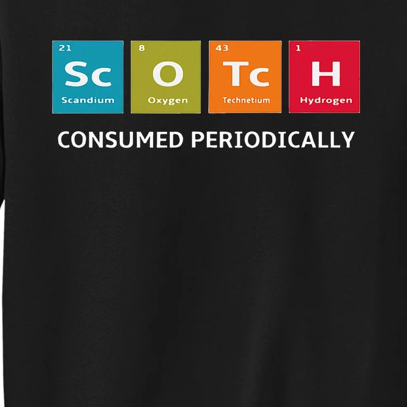 Scotch Whiskey Periodic Table Of Elements Tall Sweatshirt