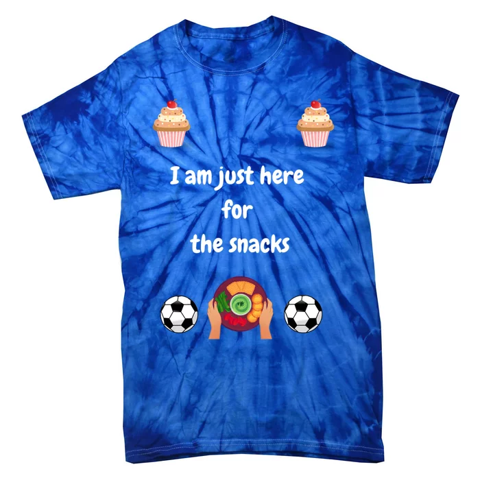 Soccer Watching Party I Am Just Here For The Snacks Funny Gift Tie-Dye T-Shirt