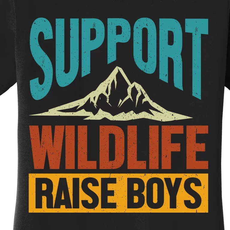 Support Wildlife Raise Boys Women's T-Shirt