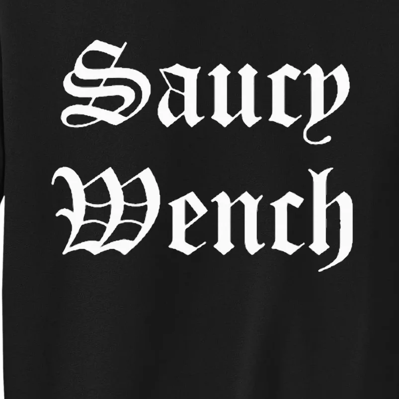 Saucy Wench Ren Faire Funny Halloween Costume Sweatshirt