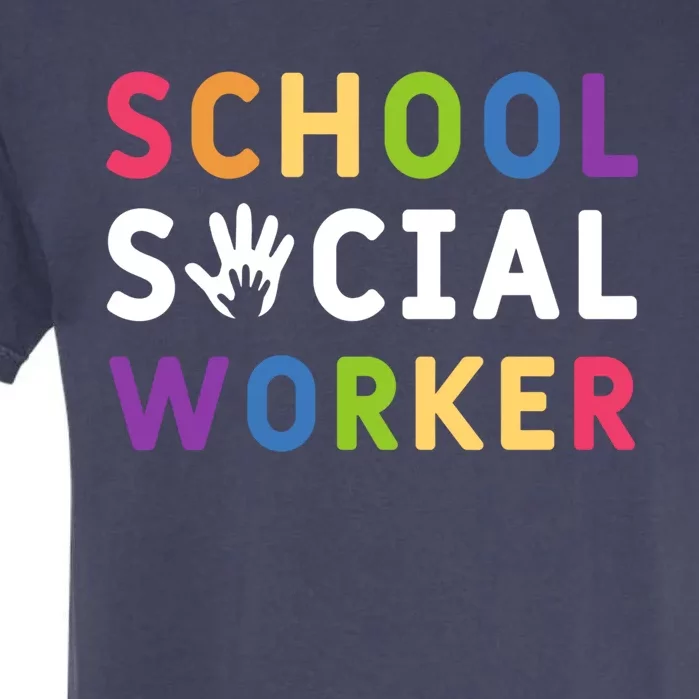 Social Work Rainbow School Social Worker Gift Garment-Dyed Heavyweight T-Shirt