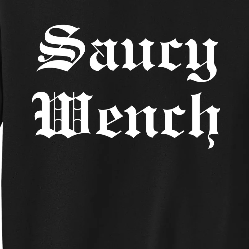 Saucy Wench Ren Faire Funny Halloween Costume Sweatshirt