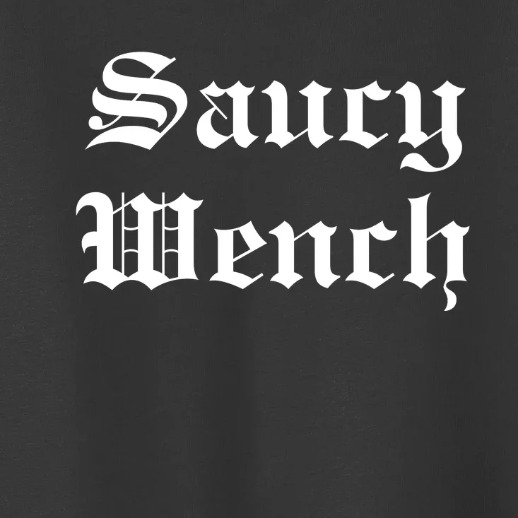 Saucy Wench Ren Faire Funny Halloween Costume Toddler T-Shirt